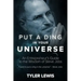 Steve Jobs: Put a Ding in Your Universe: An Entrepreneur's Guide to the Wisdom of Steve Jobs
