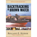 Backtracking in Brown Water: Retracing Life on Mekong Delta River Patrols