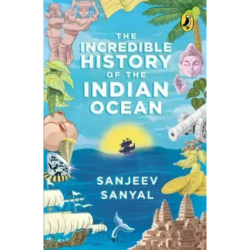 Incredible History of the Indian Ocean