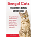Bengal Cats: Bengal Cat Facts & Information, where to buy, health, diet, lifespan, types, breeding, care and more! The Ultimate Bengal Cat Pet Guide