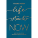Life Starts Now: How to Create the Life You've Been Waiting for