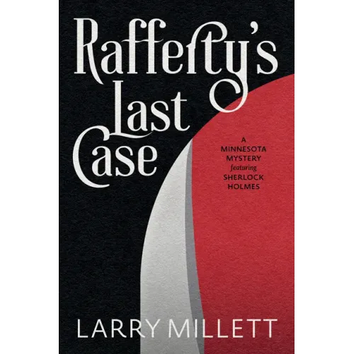 Rafferty's Last Case: A Minnesota Mystery Featuring Sherlock Holmes