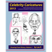 Celebrity Caricatures 2013: Step by step instructions on how to draw caricatures of people of note from the year just past
