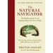 The Natural Navigator, Tenth Anniversary Edition: The Rediscovered Art of Letting Nature Be Your Guide