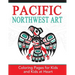 Pacific Northwest Art: Coloring Pages for Kids and Kids at Heart