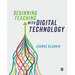 Beginning Teaching with Digital Technology