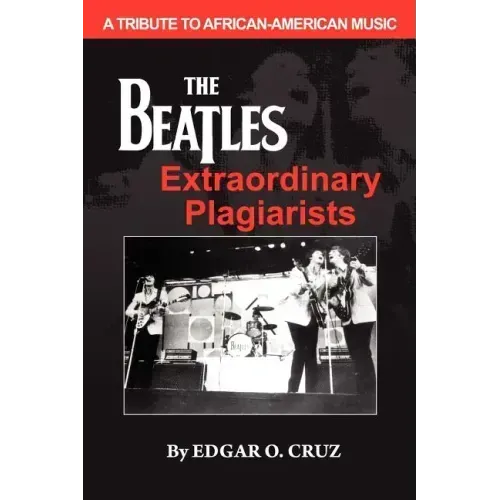 The Beatles Extraordinary Plagiarists