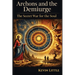 Archons and the Demiurge: The Secret War for the Soul