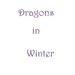 Dragons in Winter