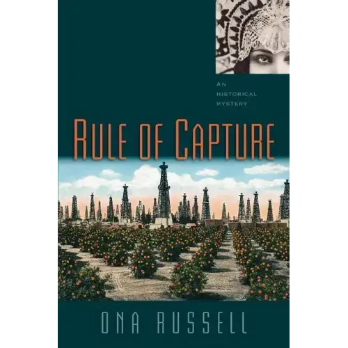 Rule of Capture: An Historical Mystery