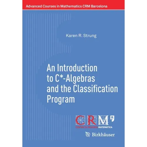 An Introduction to C*-Algebras and the Classification Program