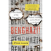 Benghazi!: A New History of the Fiasco That Pushed America and Its World to the Brink