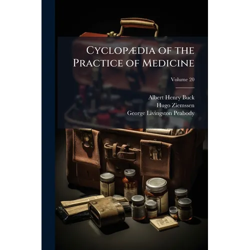 Cyclopædia of the Practice of Medicine; Volume 20