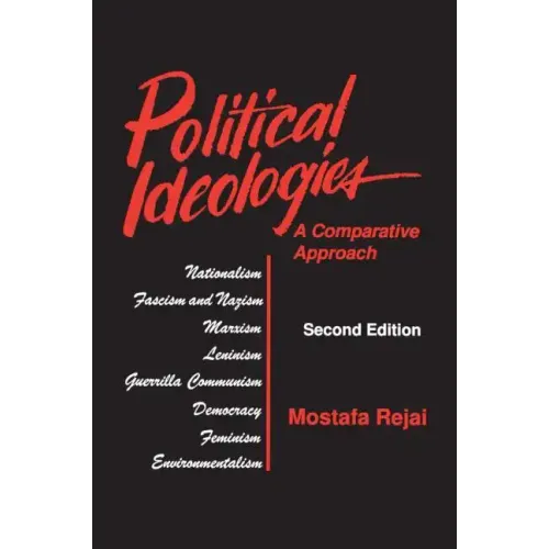 Political Ideologies: A Comparative Approach: A Comparative Approach