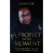 A Prophet In The Moment: Understanding Where You Are At In The Prophetic Process