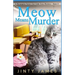 Meow Means Murder: A Norwegian Forest Cat Café Cozy Mystery - Book 2