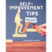 Self-Improvement - Money Saving, Success, Romance and Health Tips: The Complete Motivational Book
