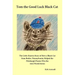 Tom the Good Luck Black Cat: The Little-Known Story of How a Black Cat from Butler, Pennsylvania, Helped the Pittsburgh Pirates Win the 1925 World