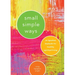 Small Simple Ways: An Ignatian Daybook for Healthy Spiritual Living