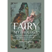 Fairy Mythology 1: Romance and Superstition of Various Countries