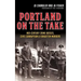 Portland on the Take: Mid-Century Crime Bosses, Civic Corruption & Forgotten Murders