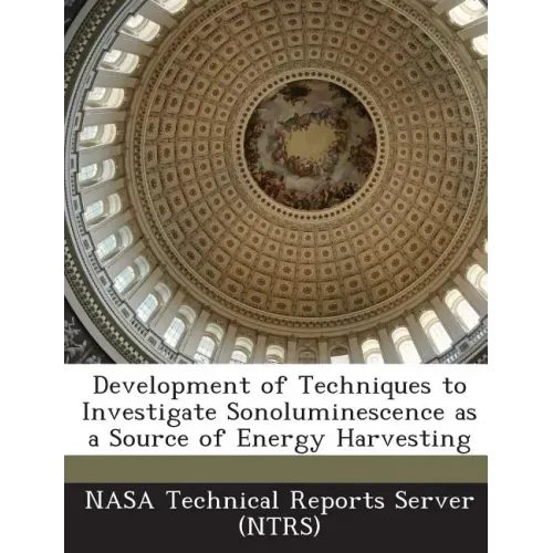 Development of Techniques to Investigate Sonoluminescence as a Source of Energy Harvesting