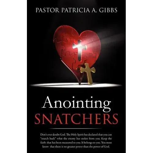 Anointing Snatchers