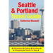 Seattle & Portland Travel Guide: Attractions, Eating, Drinking, Shopping & Places To Stay