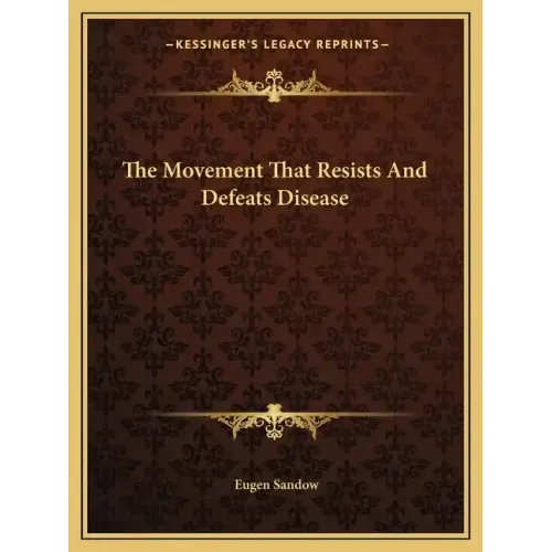 The Movement That Resists and Defeats Disease