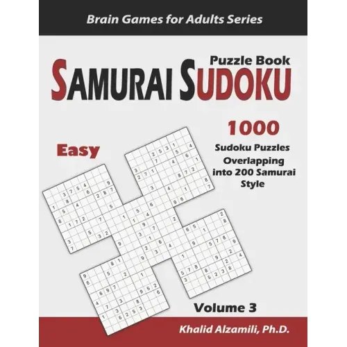 Samurai Sudoku Puzzle Book: 1000 Easy Sudoku Puzzles Overlapping into 200 Samurai Style