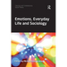 Emotions, Everyday Life and Sociology