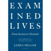 Examined Lives: From Socrates to Nietzsche