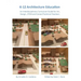 K-12 Architecture Education: An Interdisciplinary Curriculum Guide for Art, Design Educators, STEM and Vocational/Technical Teachers