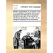 Modern Propensities; Or, an Essay on the Art of Strangling. Illustrated with Several Anecdotes with Memoirs of Susannah Hill and a Summary of Her Tria