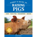 Storey's Guide to Raising Pigs, 4th Edition: Care, Facilities, Management, Breeds