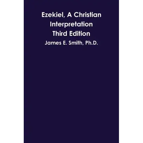 Ezekiel, A Christian Interpretation, Third Edition