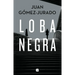 Loba Negra / The Black Wolf
