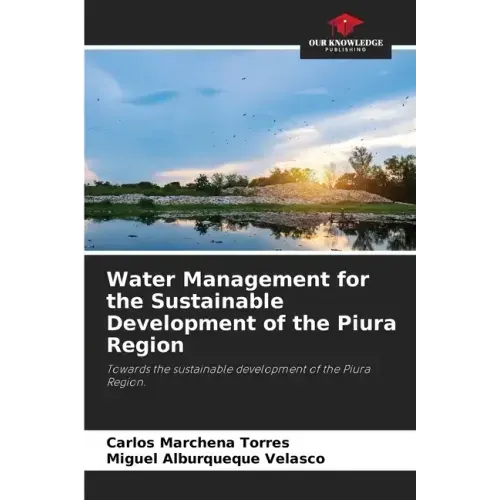 Water Management for the Sustainable Development of the Piura Region