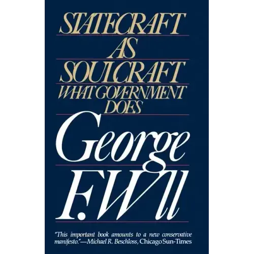 Statecraft as Soulcraft: What Government Does