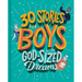 30 Stories for Boys with God-Sized Dreams