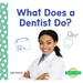 What Does a Dentist Do?