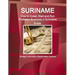 Suriname: How to Invest, Start and Run Profitable Business in Suriname Guide - Strategic Information, Opportunities, Contacts