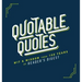Quotable Quotes: Wit & Wisdom from 100 Years of Reader's Digest