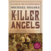 The Killer Angels: The Classic Novel of the Civil War