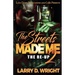 The Streets Made Me 2