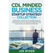 CDL Minded Business Startup Strategy Collection: 3-Step Systems to Leverage Time, Have Unlimited Freedom and Maximize Security in the CDL Industry Whi