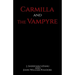 Carmilla and The Vampyre