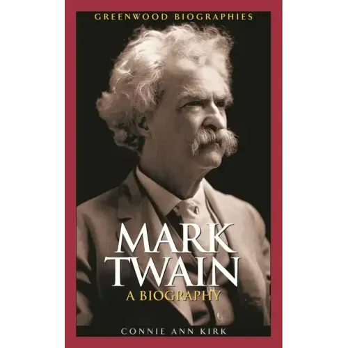 Mark Twain: A Biography