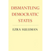 Dismantling Democratic States