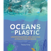 Oceans of Plastic: Understanding and Solving a Pollution Problem